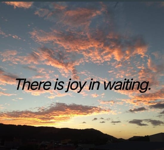 Finding Joy While Waiting