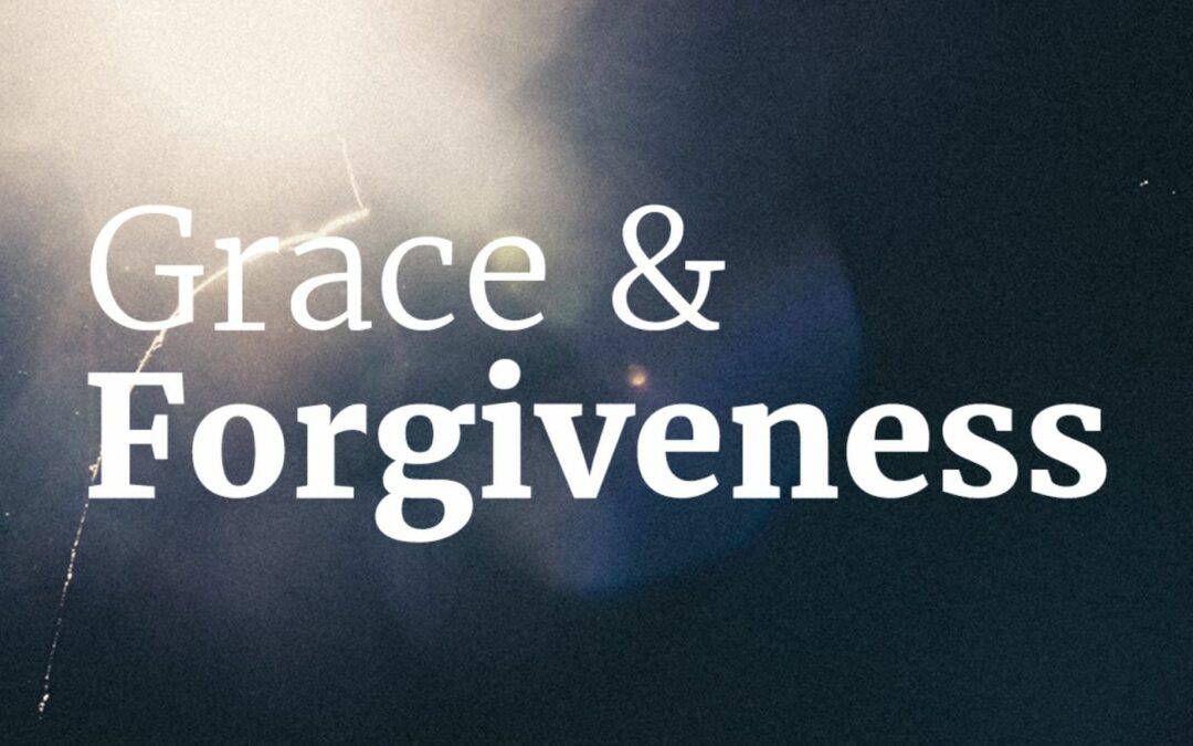 Living in grace, forgiveness