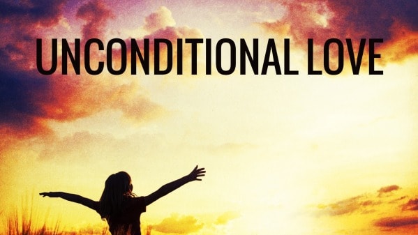 The power of unconditional love