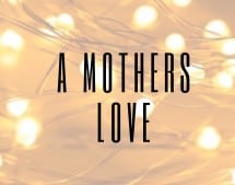 Only a Mother’s Love